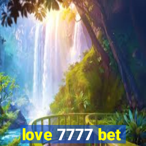 love 7777 bet