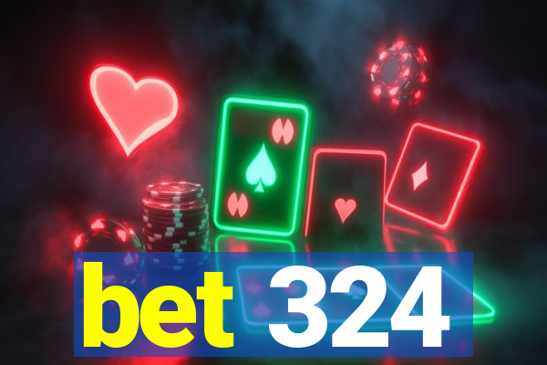 bet 324