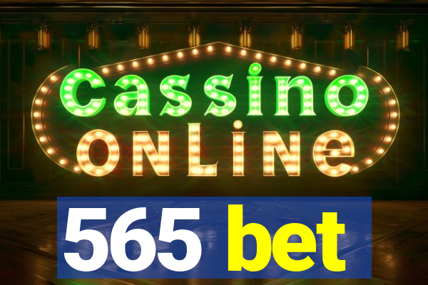 565 bet