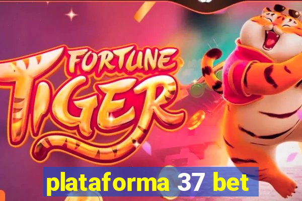 plataforma 37 bet