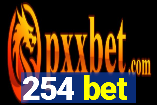 254 bet