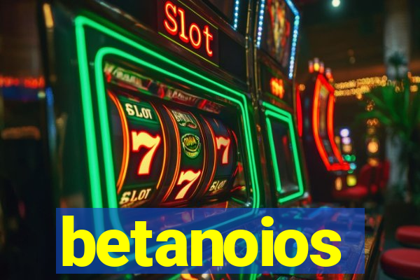 betanoios