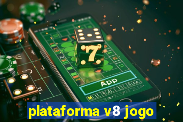 plataforma v8 jogo