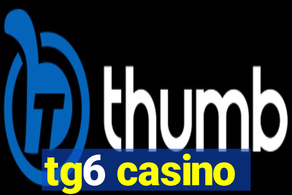 tg6 casino