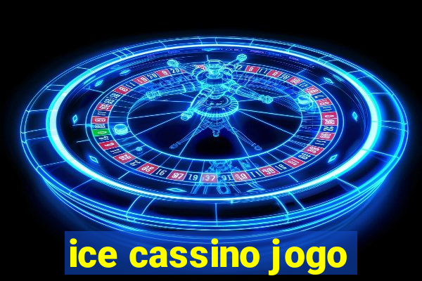 ice cassino jogo