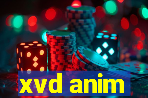 xvd anim