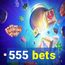 555 bets