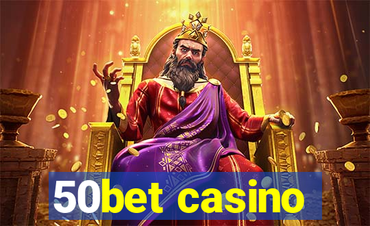 50bet casino