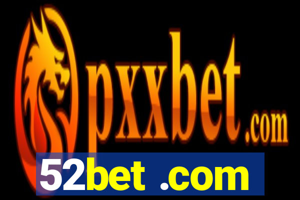 52bet .com