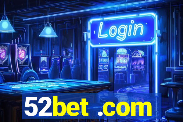 52bet .com