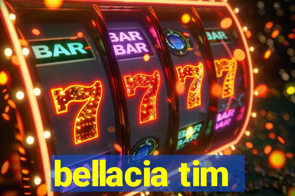 bellacia tim