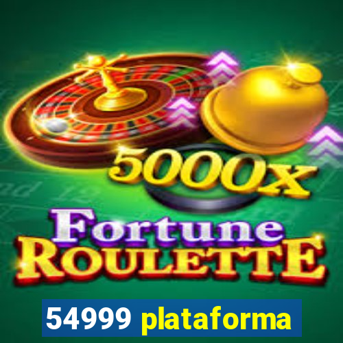 54999 plataforma