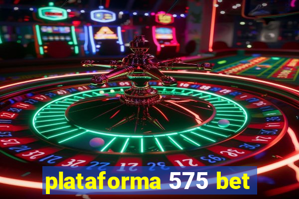 plataforma 575 bet