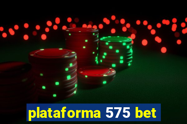 plataforma 575 bet