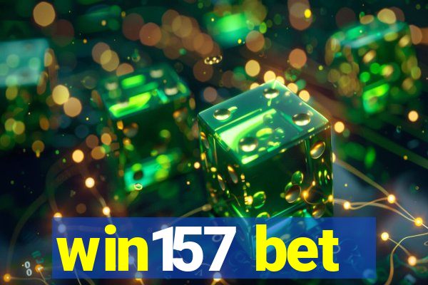 win157 bet