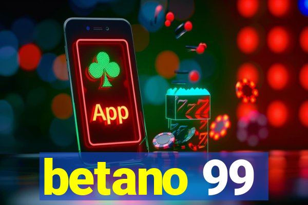 betano 99