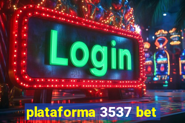 plataforma 3537 bet