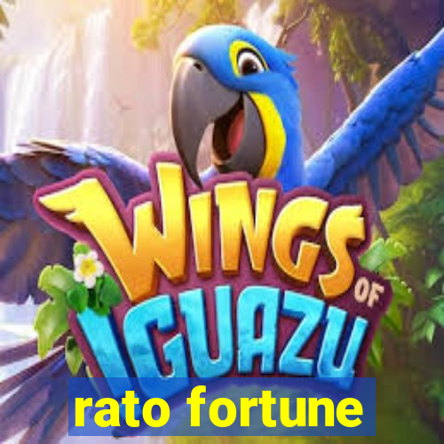 rato fortune