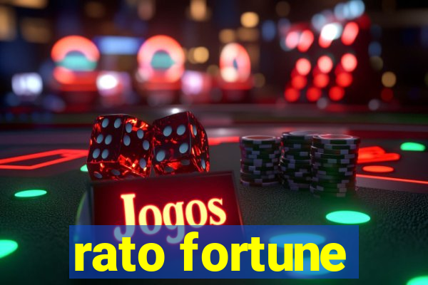 rato fortune