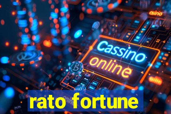 rato fortune