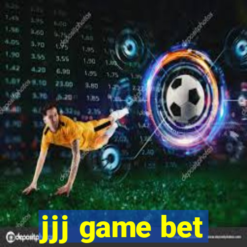 jjj game bet