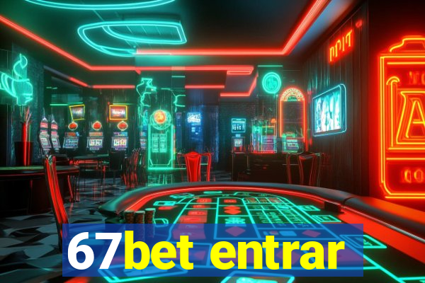 67bet entrar