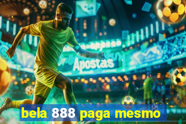 bela 888 paga mesmo