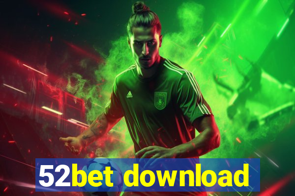 52bet download