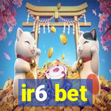 ir6 bet