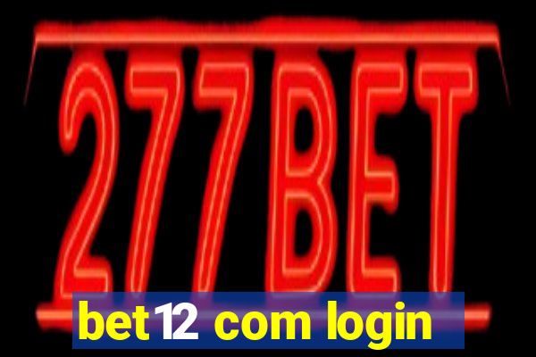 bet12 com login