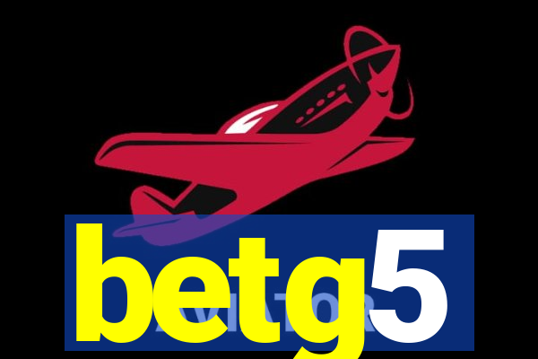 betg5