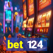 bet 124