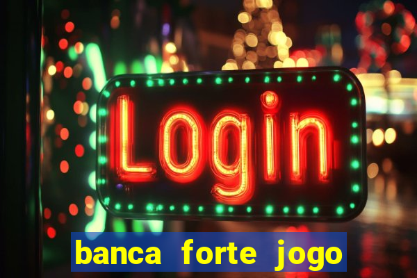 banca forte jogo do bicho app