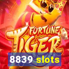 8839 slots