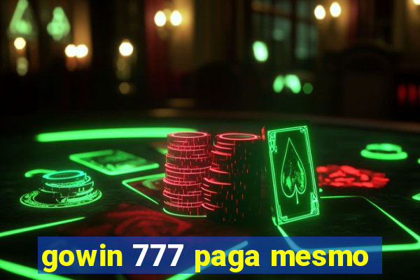 gowin 777 paga mesmo