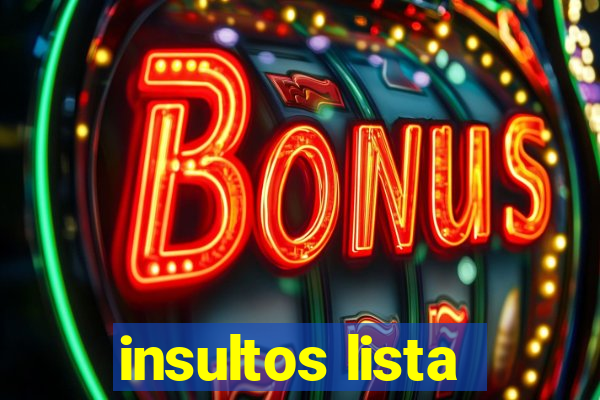 insultos lista