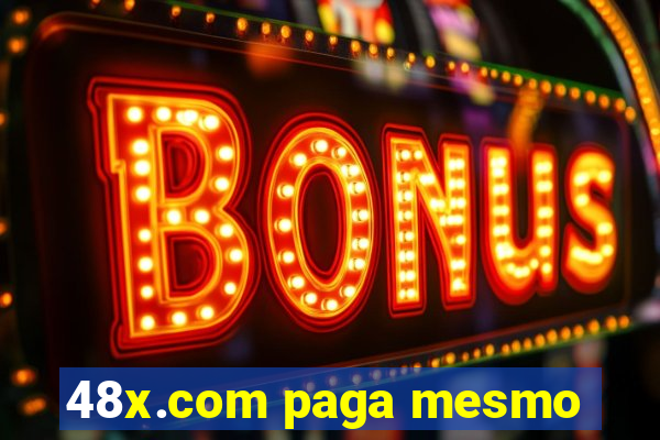 48x.com paga mesmo