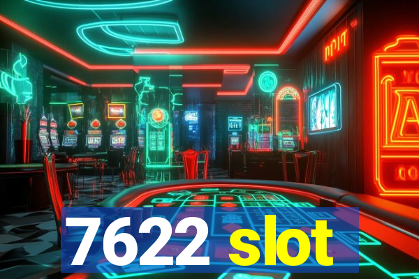 7622 slot