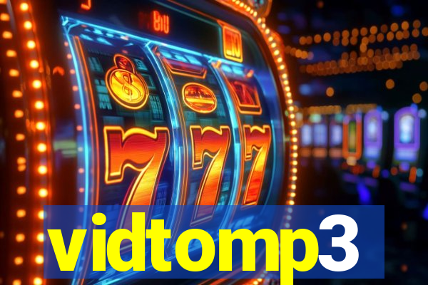 vidtomp3