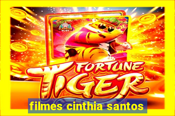 filmes cinthia santos