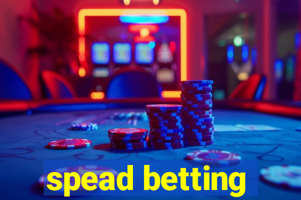 spead betting