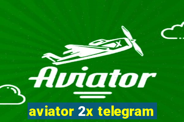 aviator 2x telegram