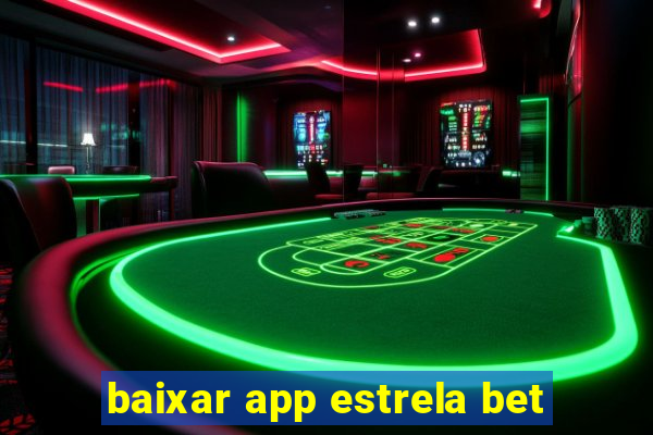 baixar app estrela bet