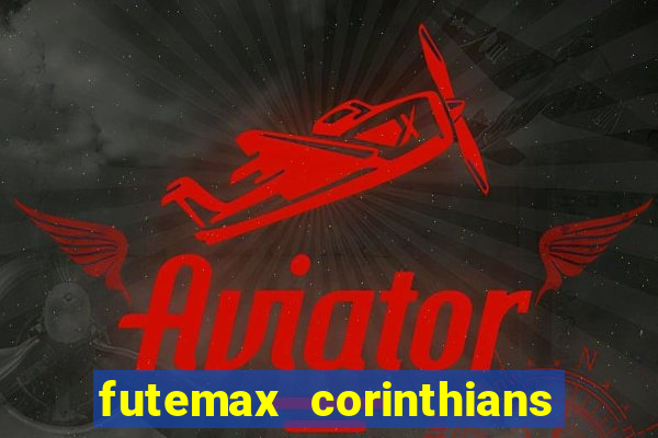 futemax corinthians e flamengo hoje