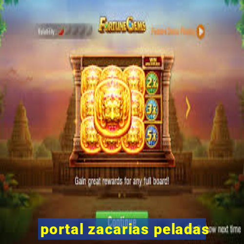 portal zacarias peladas