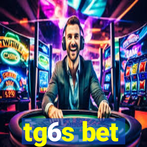 tg6s bet