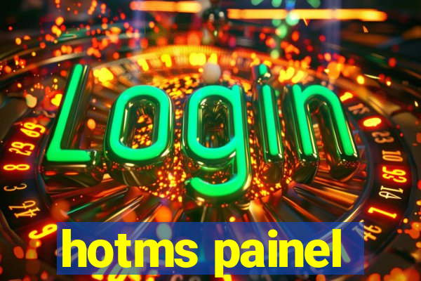 hotms painel