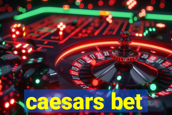 caesars bet