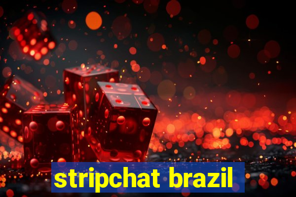 stripchat brazil