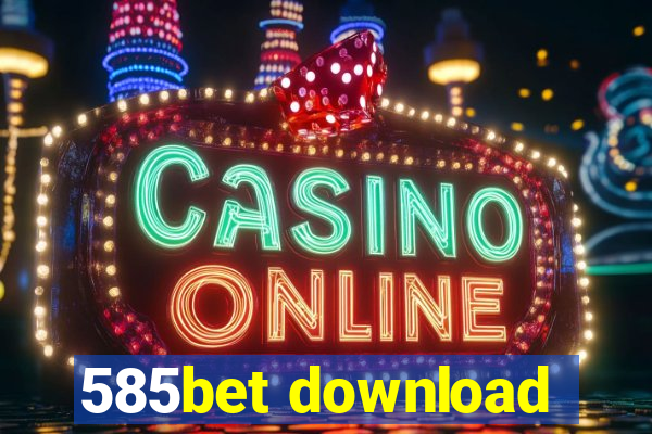 585bet download